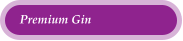 Premium Gin