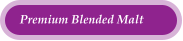 Premium Blended Malt