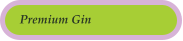 Premium Gin