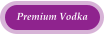 Premium Vodka