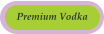 Premium Vodka